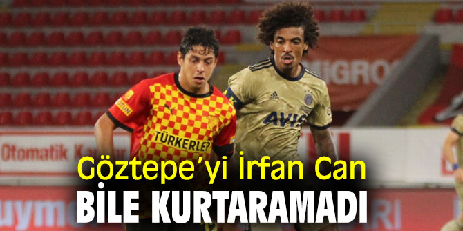 İrfan Can mağlubiyete engel olamadı