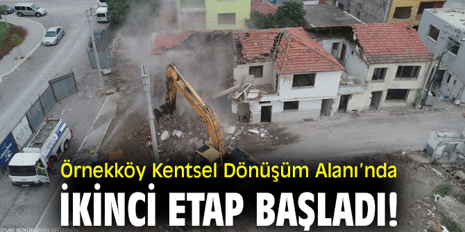 Örnekköy Kentsel Dönüşüm Alanı’nda  ikinci etap başladı!