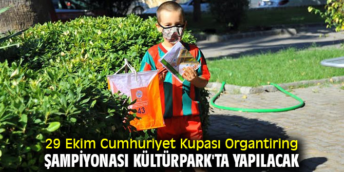 29 Ekim Cumhuriyet Kupası Organtiring Şampiyonası Kültürpark'ta!