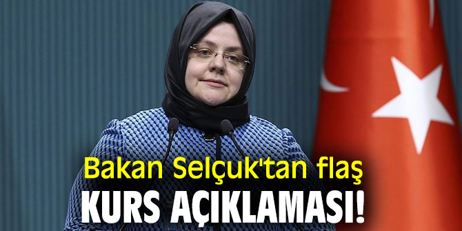 Bakan Selçuk'tan flaş kurs açıklaması!