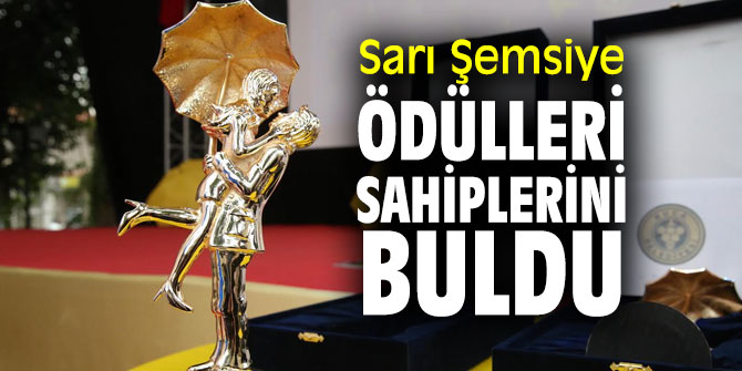 Sarı Şemsiye Ödülleri sahiplerini buldu 
