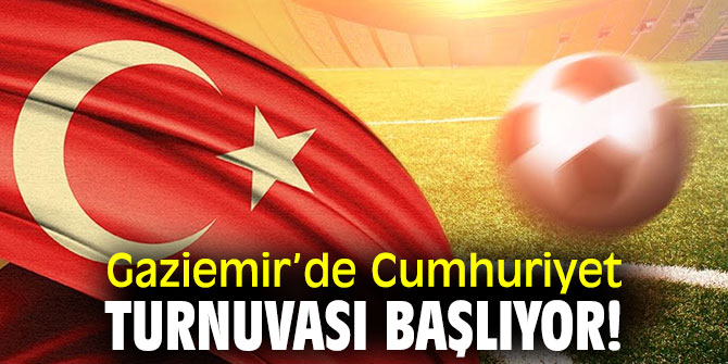 Gaziemir’de Cumhuriyet Turnuvası