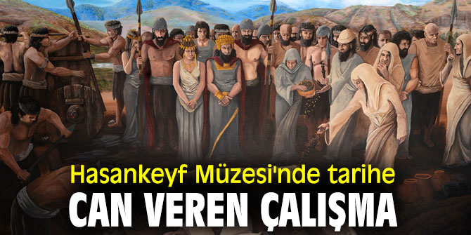 Hasankeyf Müzesi'nde tarih için önemli çalışma