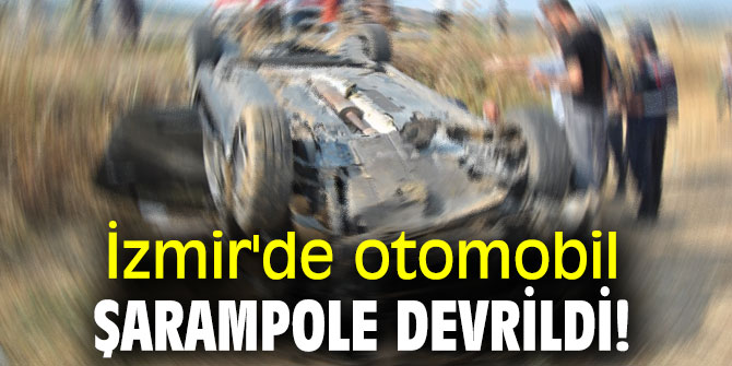 İzmir'de otomobil şarampole devrildi!