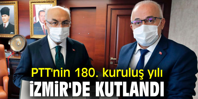 PTT'nin 180. kuruluş yılı İzmir'de kutlandı 