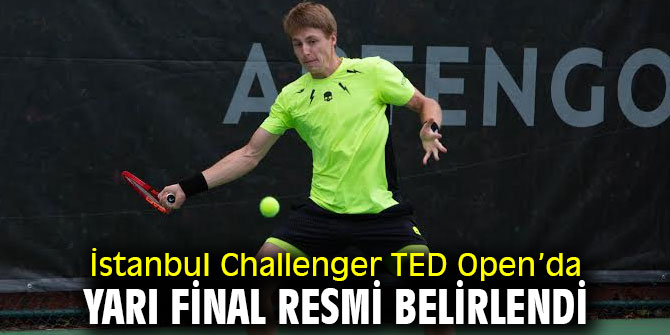 İstanbul Challenger TED Open’da Yarı Final Resmi Belirlendi