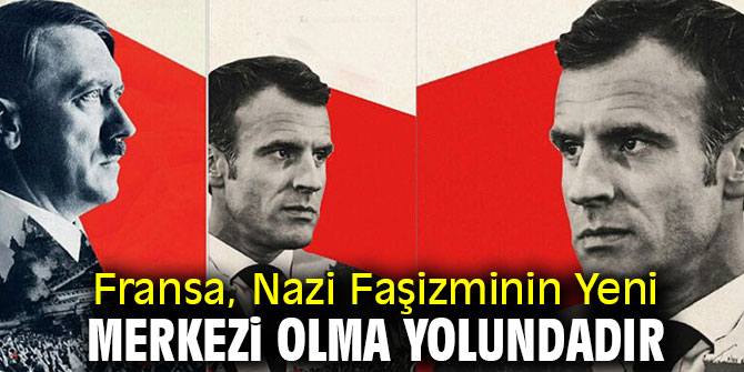 Fransa, Nazi Faşizminin Yeni Merkezi Olma Yolundadır