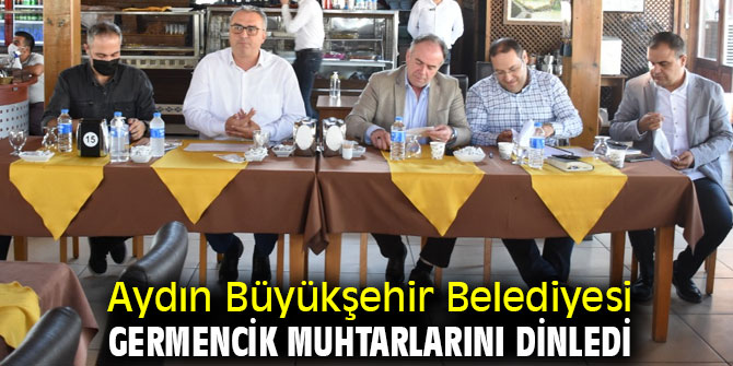 Aydın'da Büyükşehir, Germencik muhtarlarını dinledi