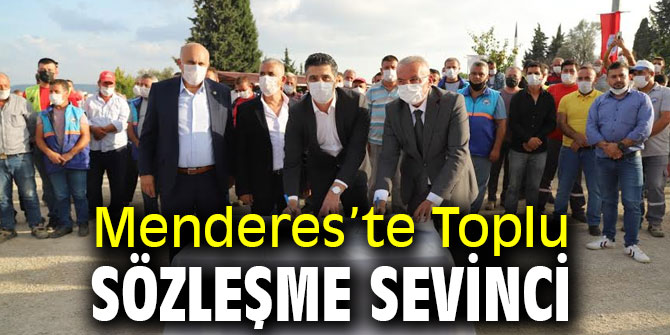 Menderes’te Toplu Sözleşme Sevinci
