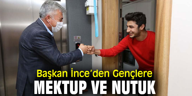 Başkan İnce’den Gençlere Mektup ve Nutuk