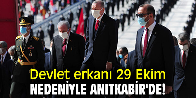 Devlet erkanı 29 Ekim nedeniyle Anıtkabir'de!