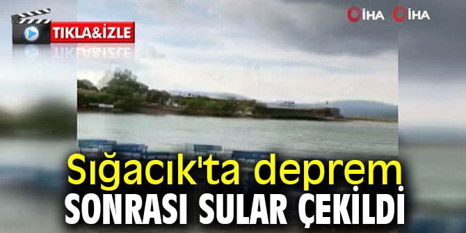 Sığacık'ta deprem sonrası sular çekildi