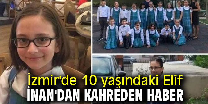 Elif İnan'dan kahreden haber geldi