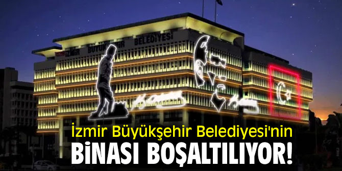 Büyükşehir'in binası boşaltılıyor!