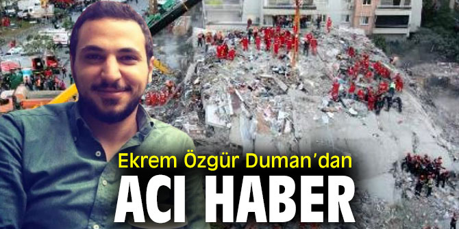 Ekrem Özgür Duman’dan acı haber