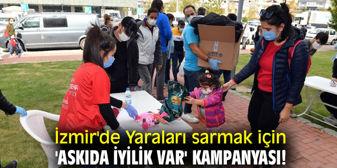 İzmir'de yaraları sarmak için 'Askıda İyilik Var' kampanyası!