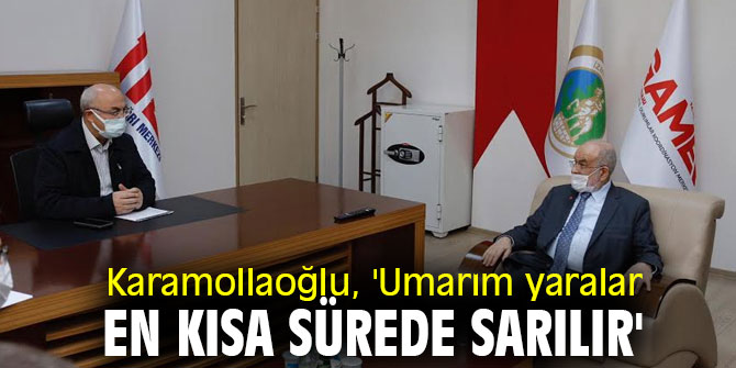 Karamollaoğlu, 'Umarım yaralar en kısa sürede sarılır'