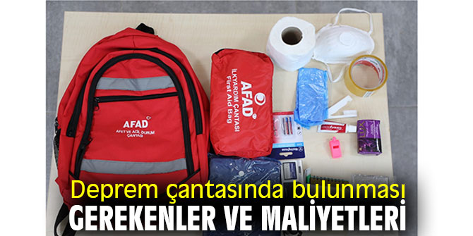 Deprem çantasında bulunması gerekenler ve maliyetleri