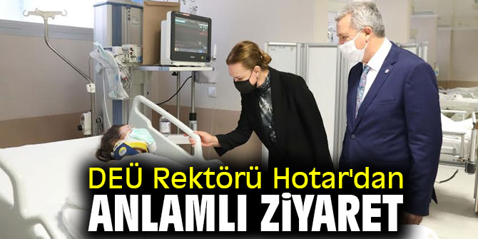 DEÜ Rektörü Hotar'dan depremzedelere anlamlı ziyaret