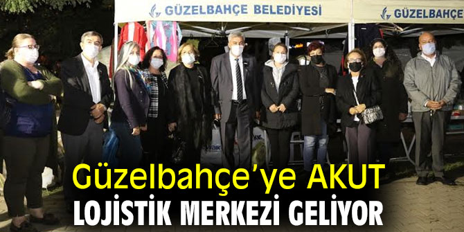 Güzelbahçe’ye AKUT Lojistik Merkezi geliyor