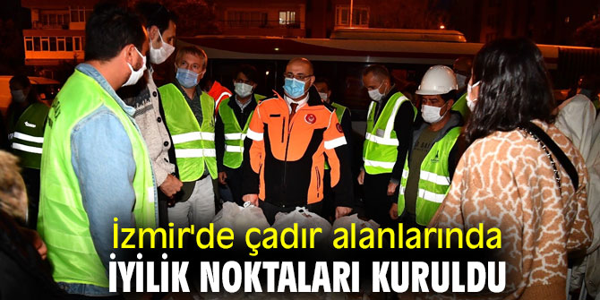 İzmir'de çadır alanlarında iyilik noktaları kuruldu