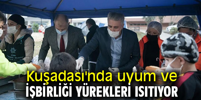 Kuşadası'nda uyum ve işbirliği yürekleri ısıtıyor