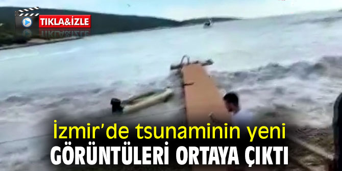 İzmir’de tsunaminin yeni görüntüleri ortaya çıktı