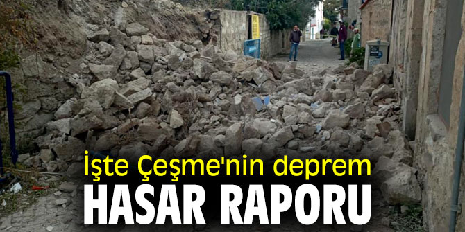 İşte  Çeşme'nin deprem hasar raporu