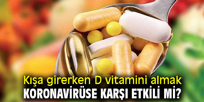 D vitamini almak koronavirüse karşı etkili mi?
