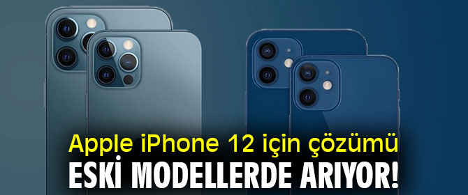Apple çözümü eski modellerde arıyor!