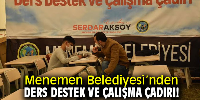 Menemen Belediyesi’nden Ders Destek ve Çalışma Çadırı!