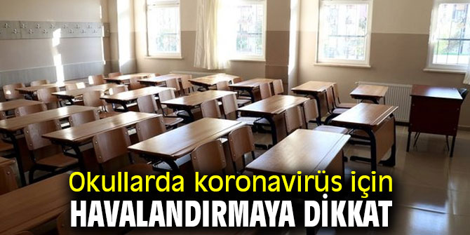 Uzmanı uyardı! Okullarda havalandırmaya dikkat!