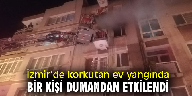 İzmir’de korkutan ev yangını!