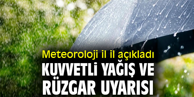 Meteorolojiden kuvvetli yağış ve rüzgar uyarısı