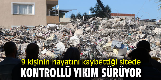 Barış Sitesinde kontrollü yıkım sürüyor!