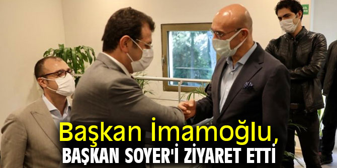 Başkan İmamoğlu, Başkan Soyer'i ziyaret etti