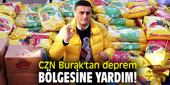 CZN Burak'tan deprem bölgesine yardım!