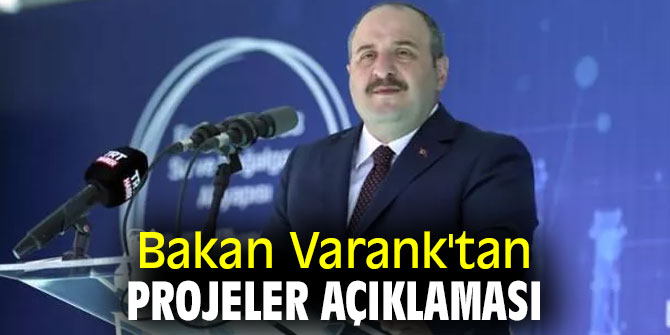 Bakan Varank'tan projeler açıklaması