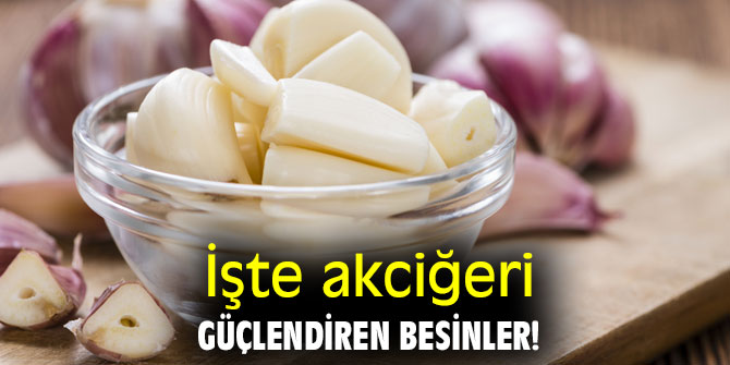 İşte akciğeri güçlendiren besinler!