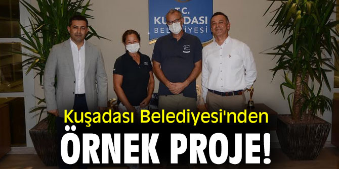 Kuşadası Belediyesi'nden örnek proje!