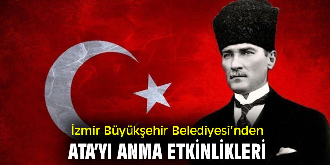 İzmir, Ata’yı anacak