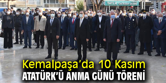 Kemalpaşa’da 10 Kasım Atatürk’ü Anma Günü Töreni