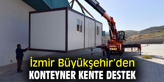 İzmir Büyükşehir’den konteyner kente destek 
