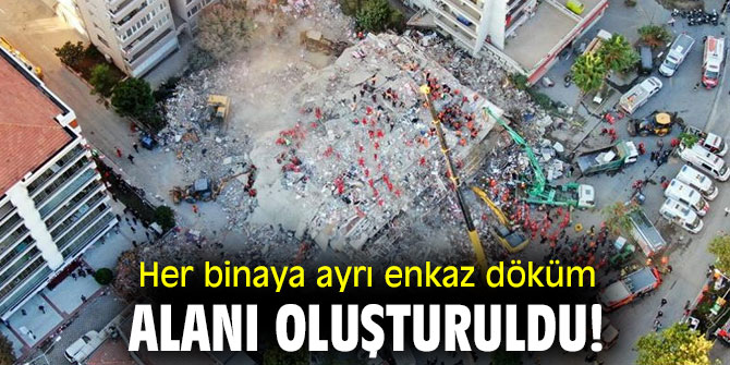 Her binaya ayrı enkaz döküm alanı oluşturuldu!