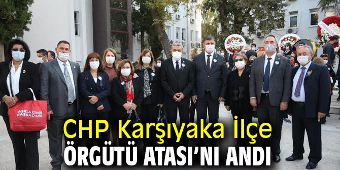 CHP Karşıyaka İlçe Örgütü Atası’nı Andı