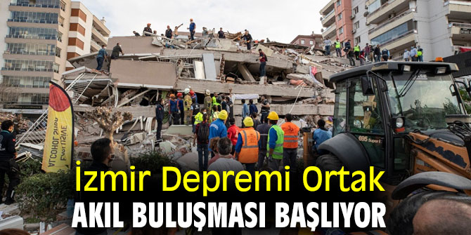 İzmir Depremi Ortak Akıl Buluşması düzenlenecek