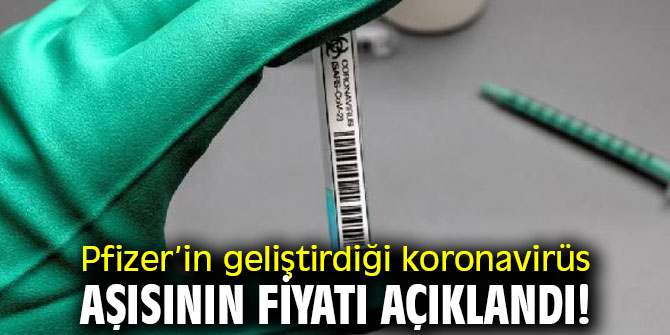 Koronavirüs aşısının fiyatı belli oldu! 
