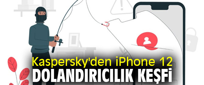 iPhone 12 kullanıcıları dikkat! Dolandırıcılık keşfedildi