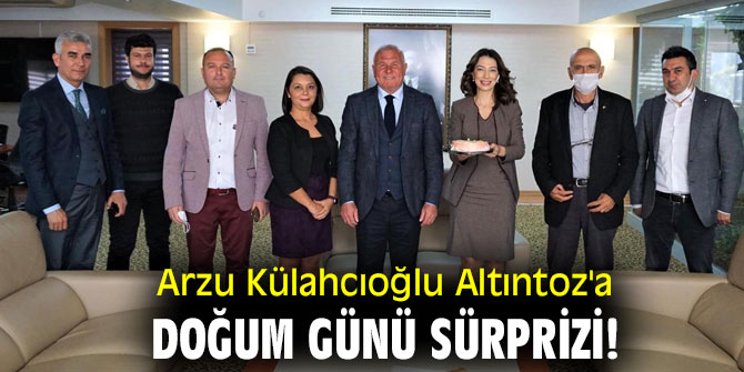 Arzu Külahcıoğlu Altıntoz'a doğum günü sürprizi!