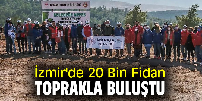 İzmir'de 20 Bin Fidan Toprakla Buluştu